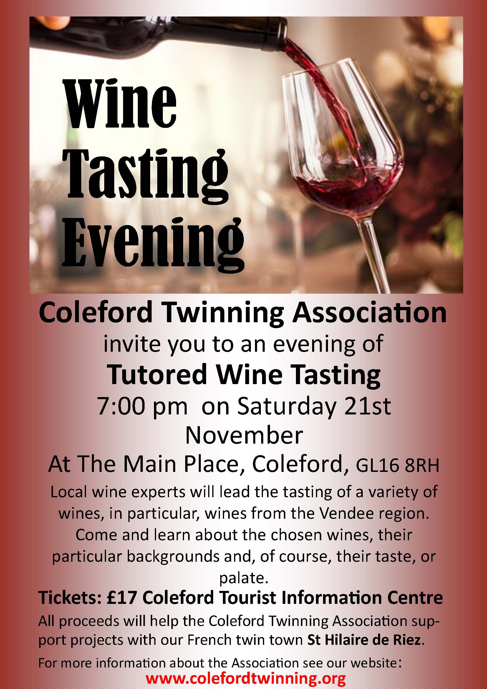 Wine Tasting Evening with Coleford Twinning Asssociation. 20th November at 7pm. The Main Place, coleford. Tickets £17 from Coleford Tourist Information Centre. 
